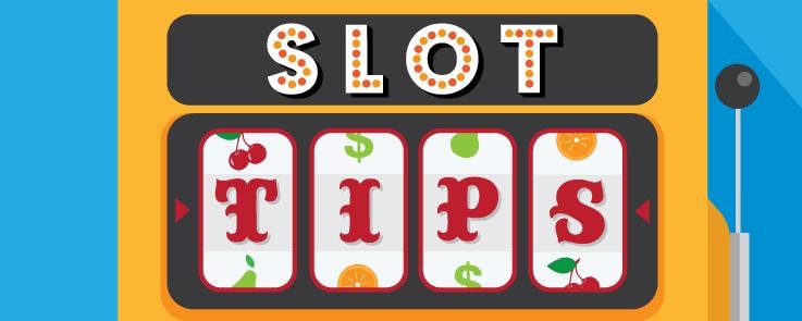 Slot Tips